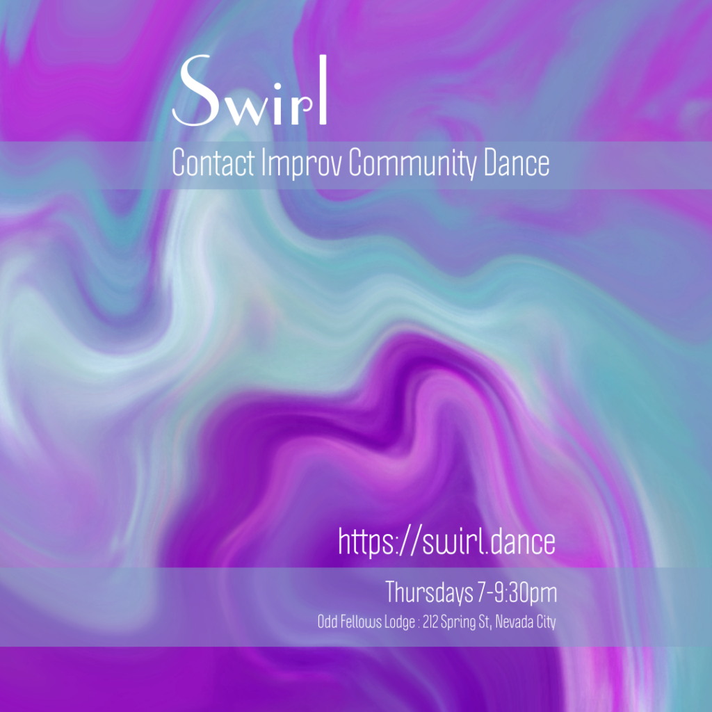 SWIRL Dance - Contact Improv Community Dance @ Nevada City Odd Fellows Hall